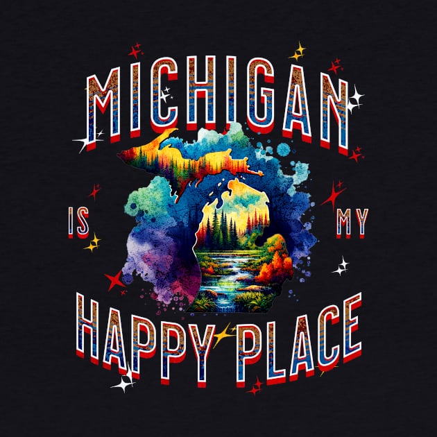 Michigan is my Happy Place by HSH-Designing